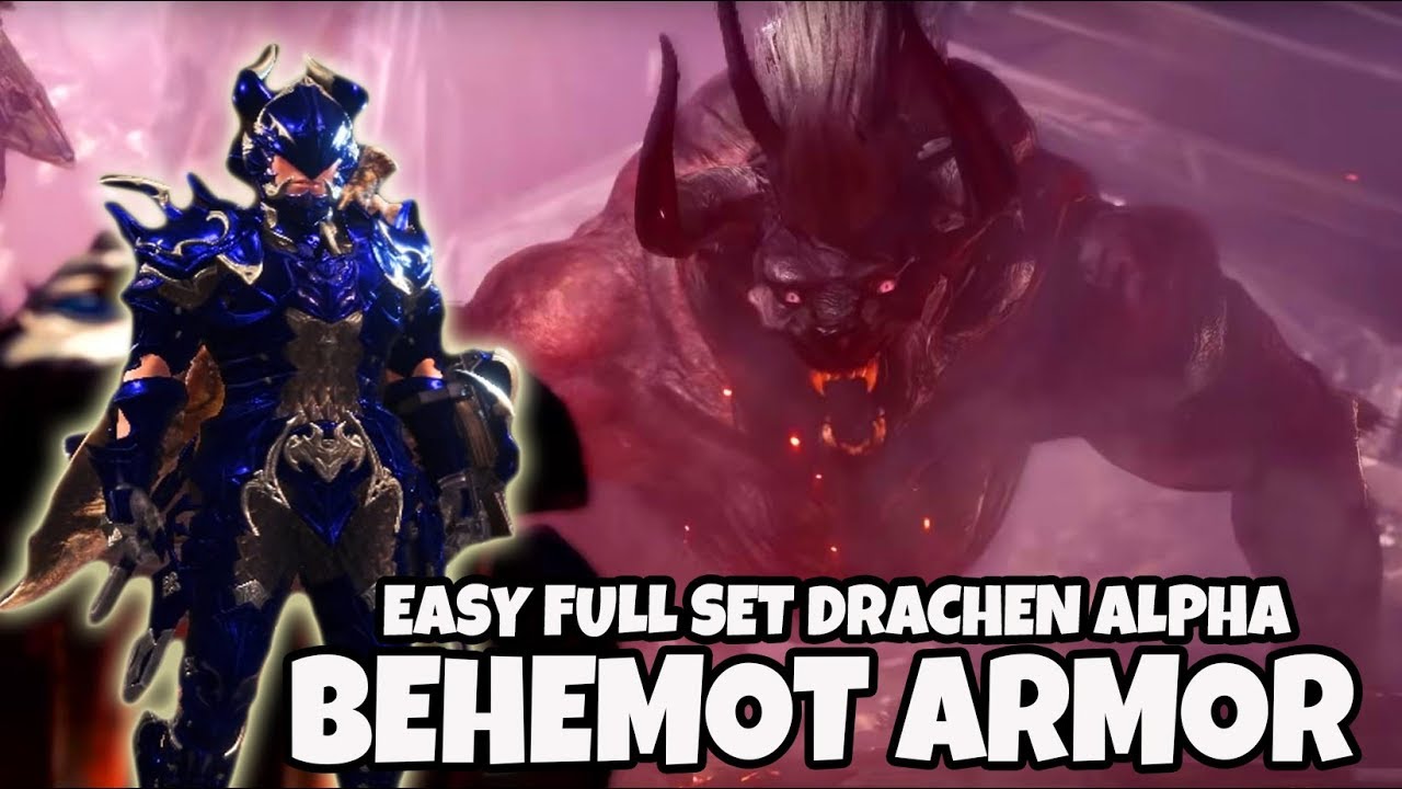 EASY Create DRACHEN ALPHA SET ( BEHEMOTH ARMOR SET ) Monster hunter world
