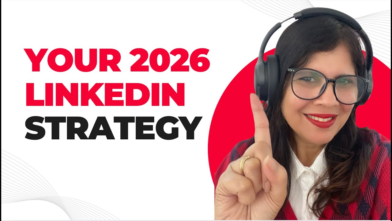 LinkedIn Strategy for 2026 | Set Clear Goals, Build Visibility & Grow Global Connections