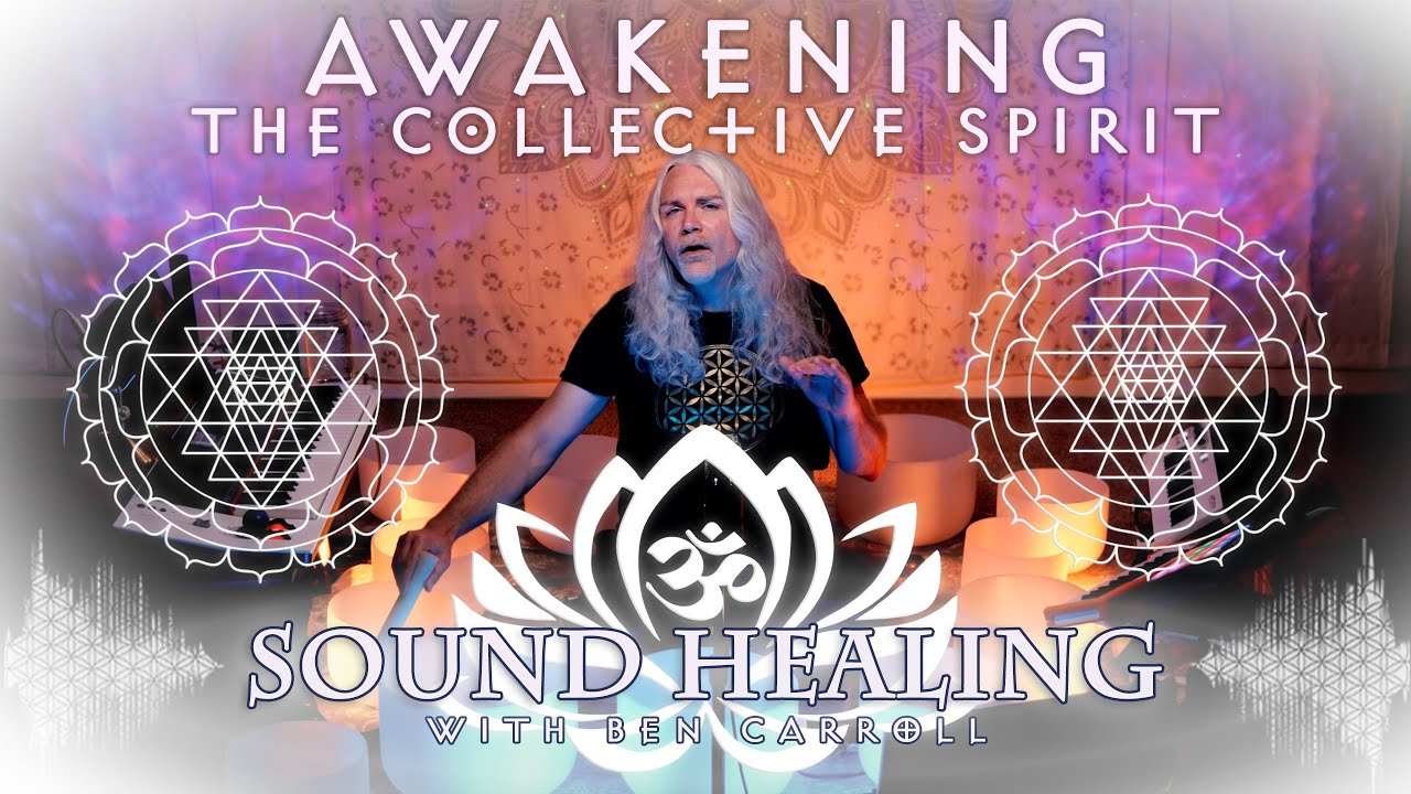 Awakening the Collective Spirit: Sound Healing for Harmony & Compassion