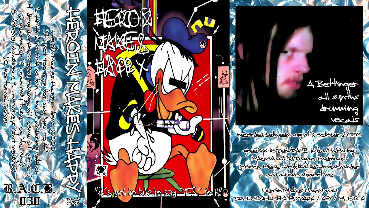 Heroin Makes Happy - It's Not To Late To Say 'YES' To H (Remastered Demo)