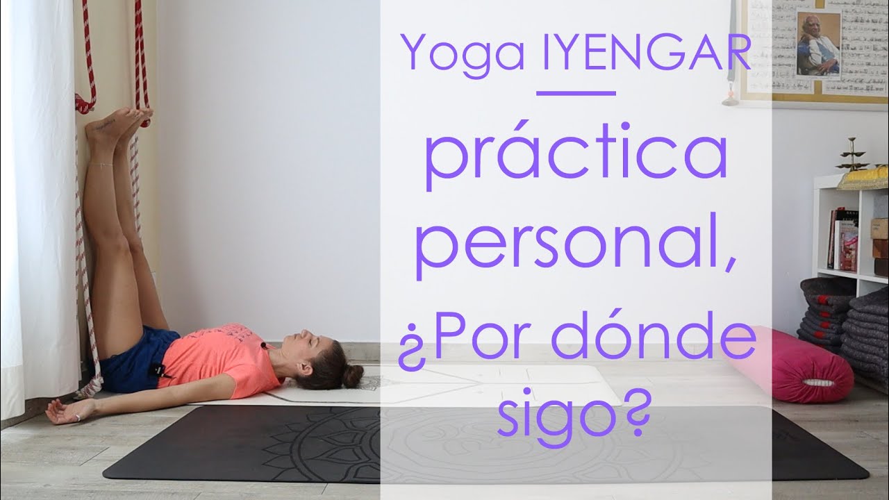 Práctica personal de yoga, ¿Por dónde sigo?
