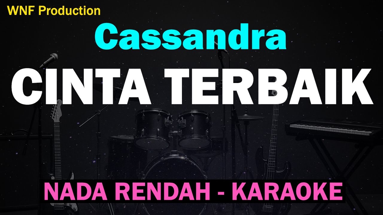 Karaoke Cinta Terbaik Cassandra Nada Rendah | Lower Key Instrumental Tanpa Vokal