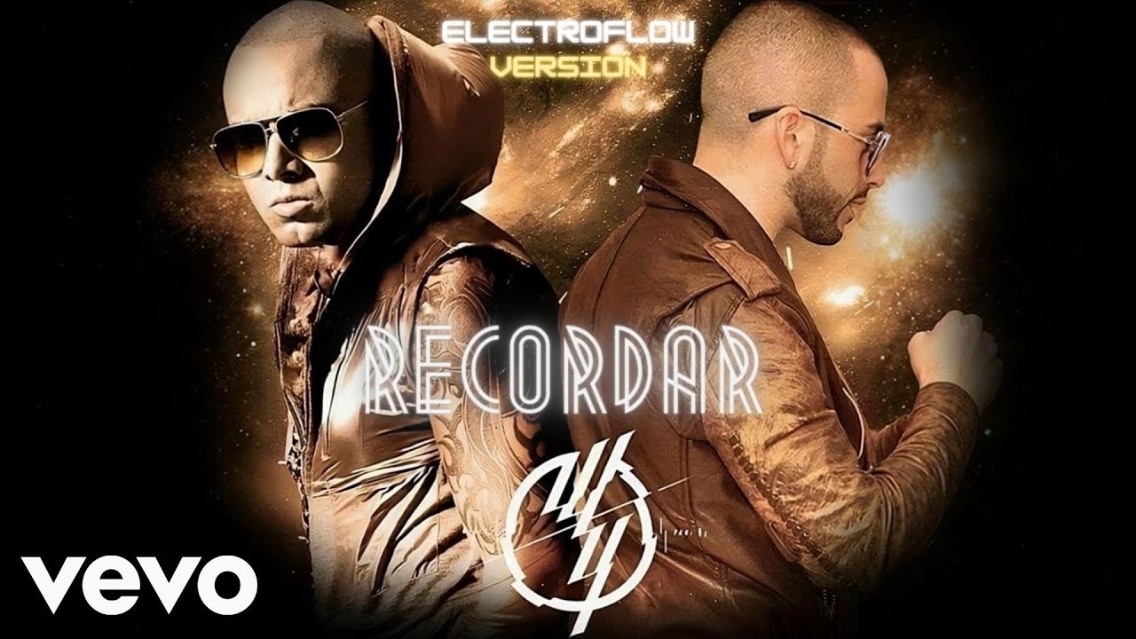 Wisin & Yandel - Recordar (ElectroFlow) 2025