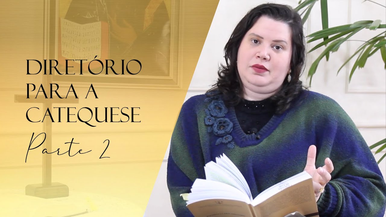 Diretório para a Catequese | Parte 2
