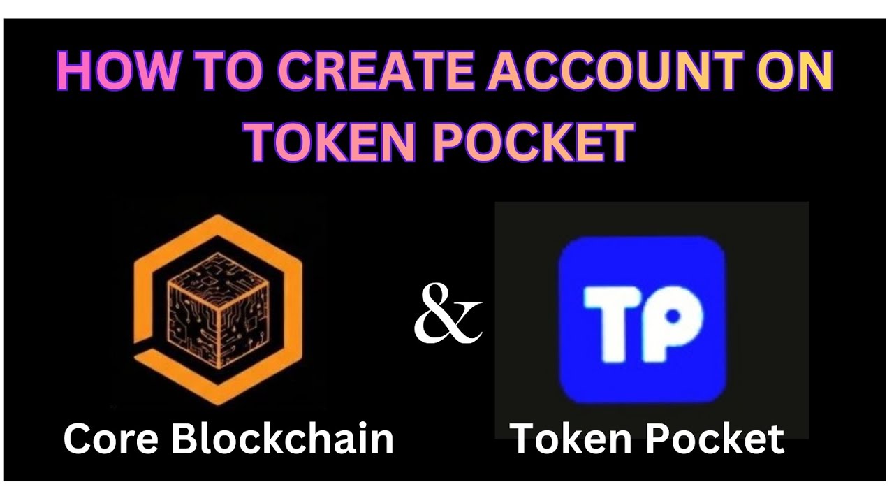 HOW TO CREATE CORE ACCOUNT ON TOKEN POCKET 
