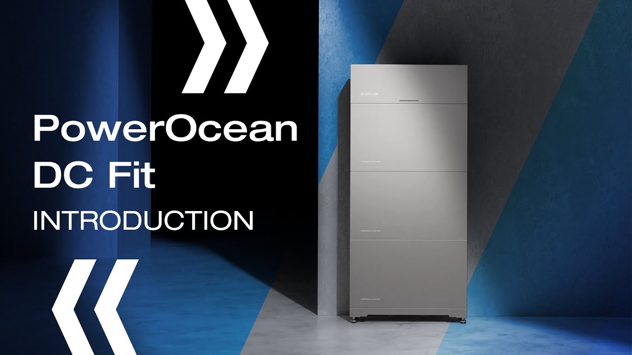 EcoFlow PowerOcean DC Fit: A PV-Coupled Battery Solution