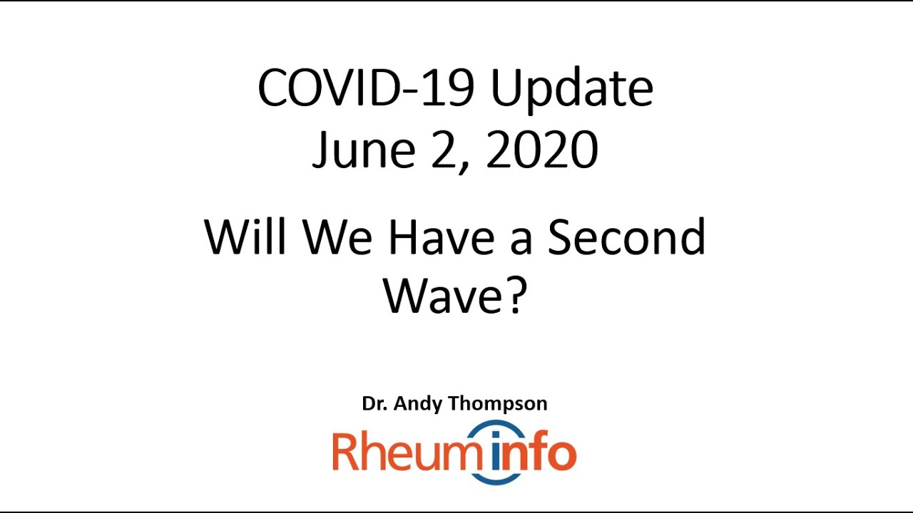 2020-06-02 - COVID-19 UPDATE - Will We Have a Second Wave?