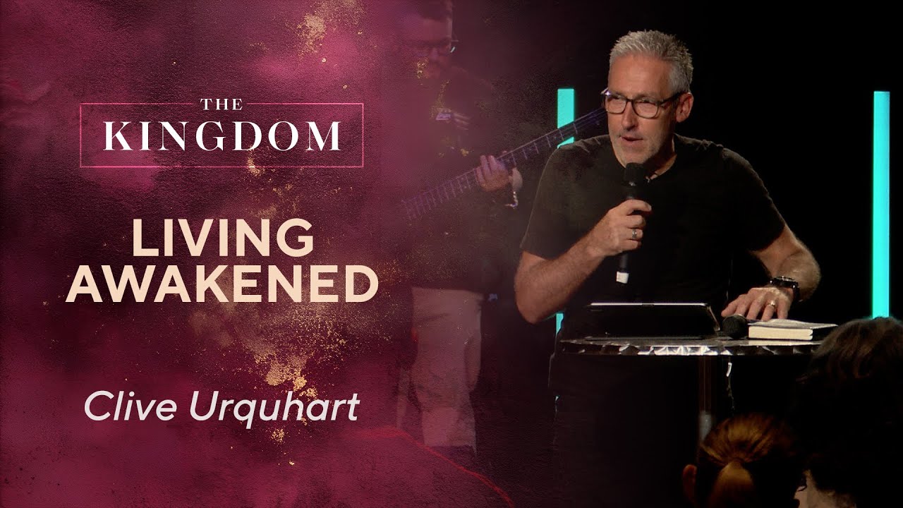 Clive Urquhart - The Kingdom: Living Awakened