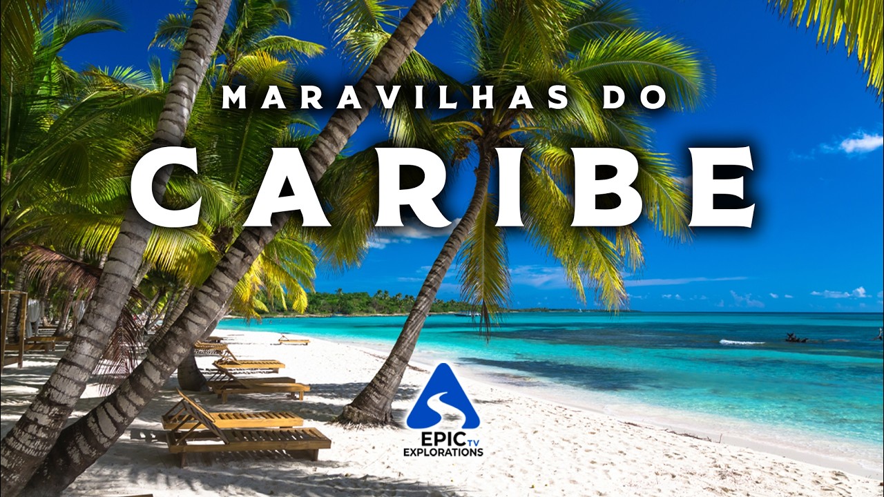 Maravilhas do Caribe | As Ilhas Mais Bonitas do Caribe | Vídeo de Viagem 4K
