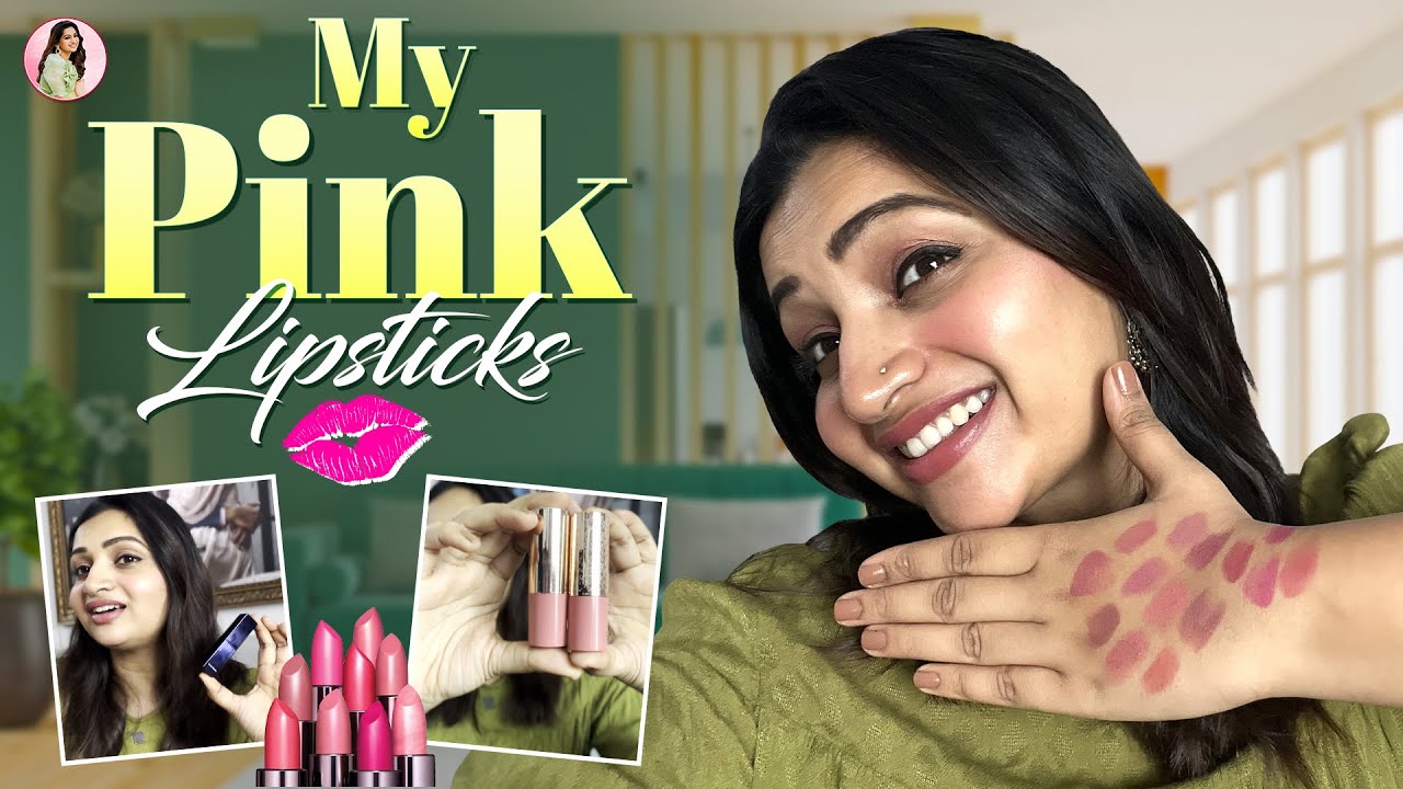 My Collection of Pink Lipsticks | Lipstick Series | Nakshathra Nagesh