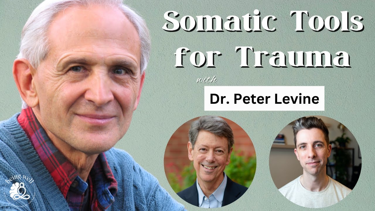 Healing After Trauma with Dr. Peter Levine | Being Well