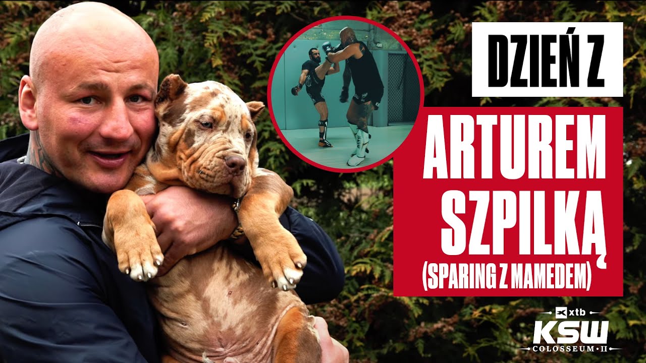 Dzień z Arturem Szpilką - Droga do XTB KSW Colosseum 2 (Sparing z Mamedem Khalidovem)