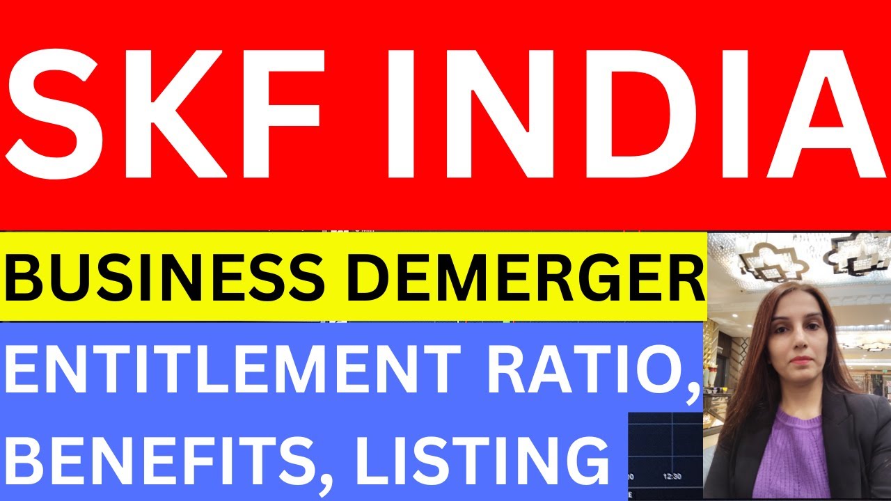 SKF India demerger | शेयर होल्डर को क्या मिलेगा | SKF India share news today | Demerger | stocks
