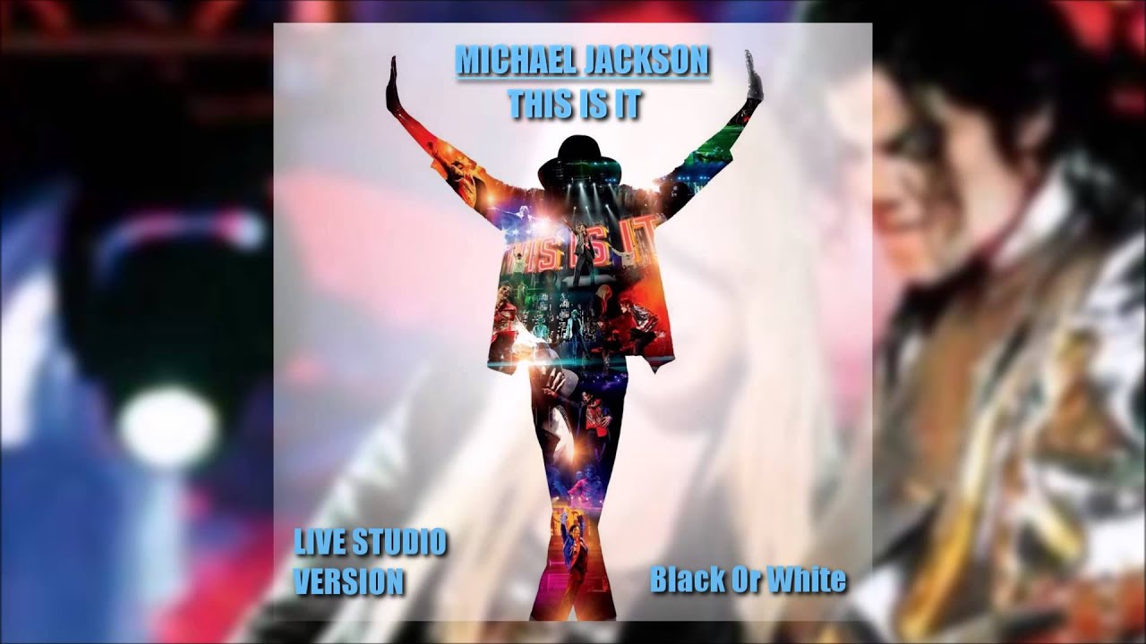 Black Or White - Michael Jackson - This Is It (Live Studio Version)