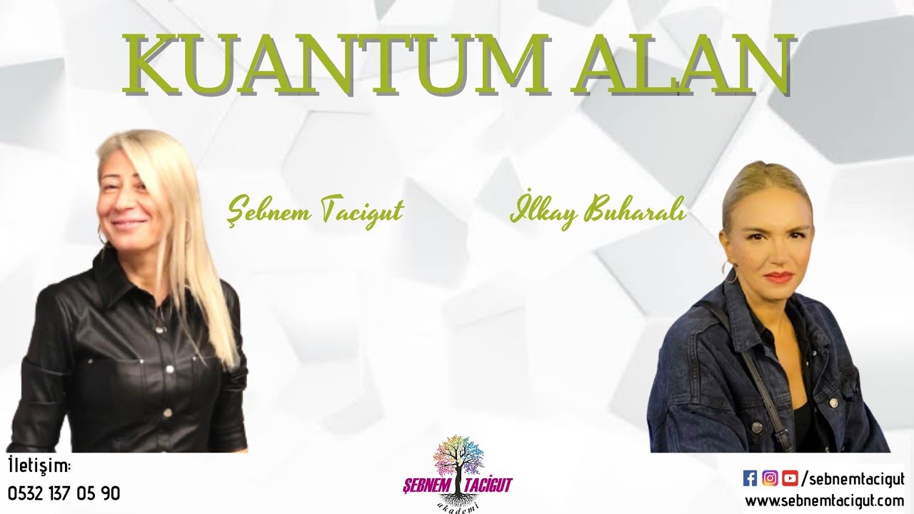 Kuantum Alan - Şebnem Tacigut / İlkay Buharalı