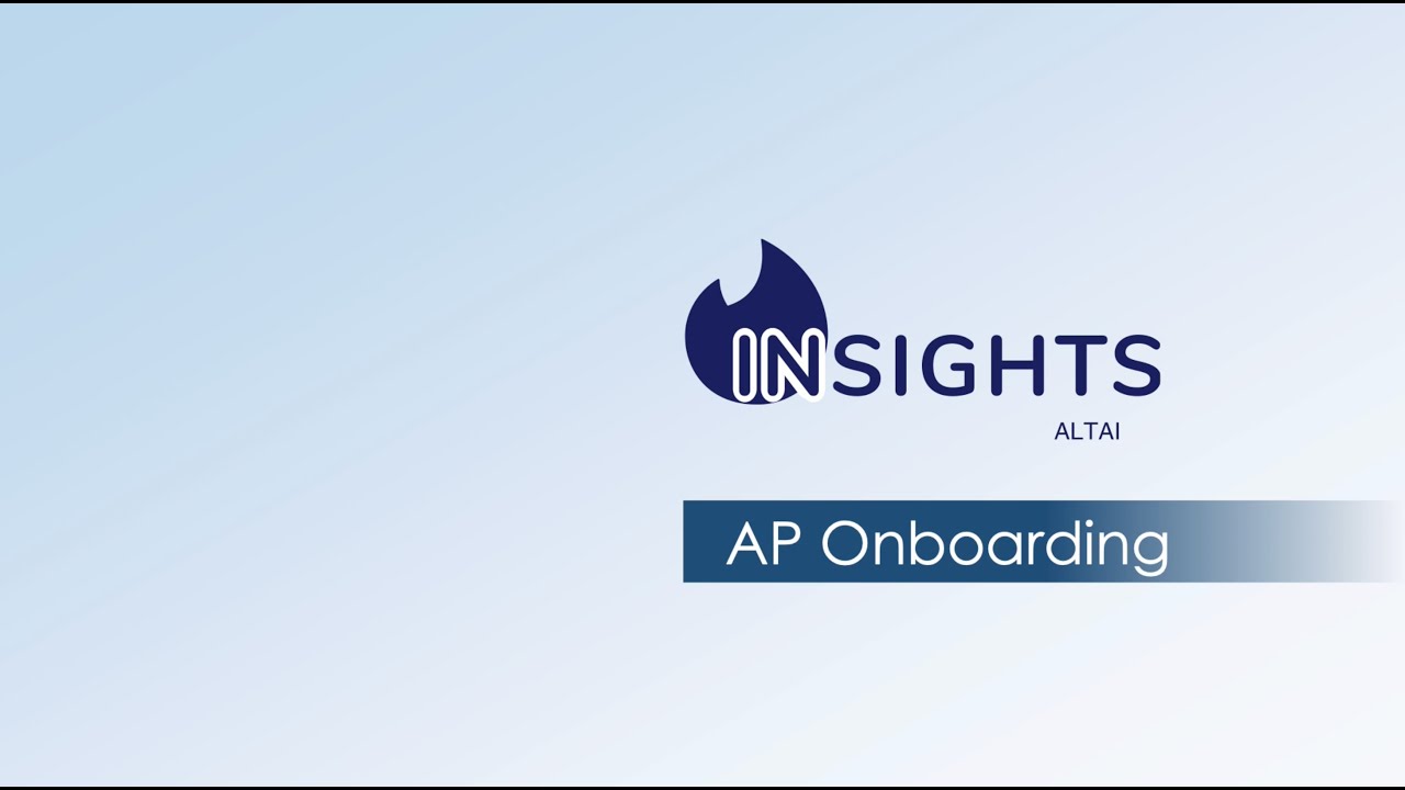 Altai Insights Tutorial Video part 2 - AP Onboarding