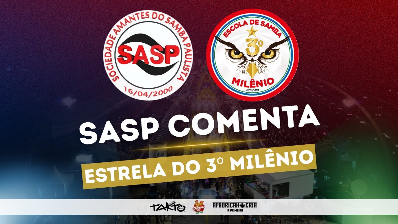 SASP COMENTA | Análise do desfile da Estrela do 3º Milênio