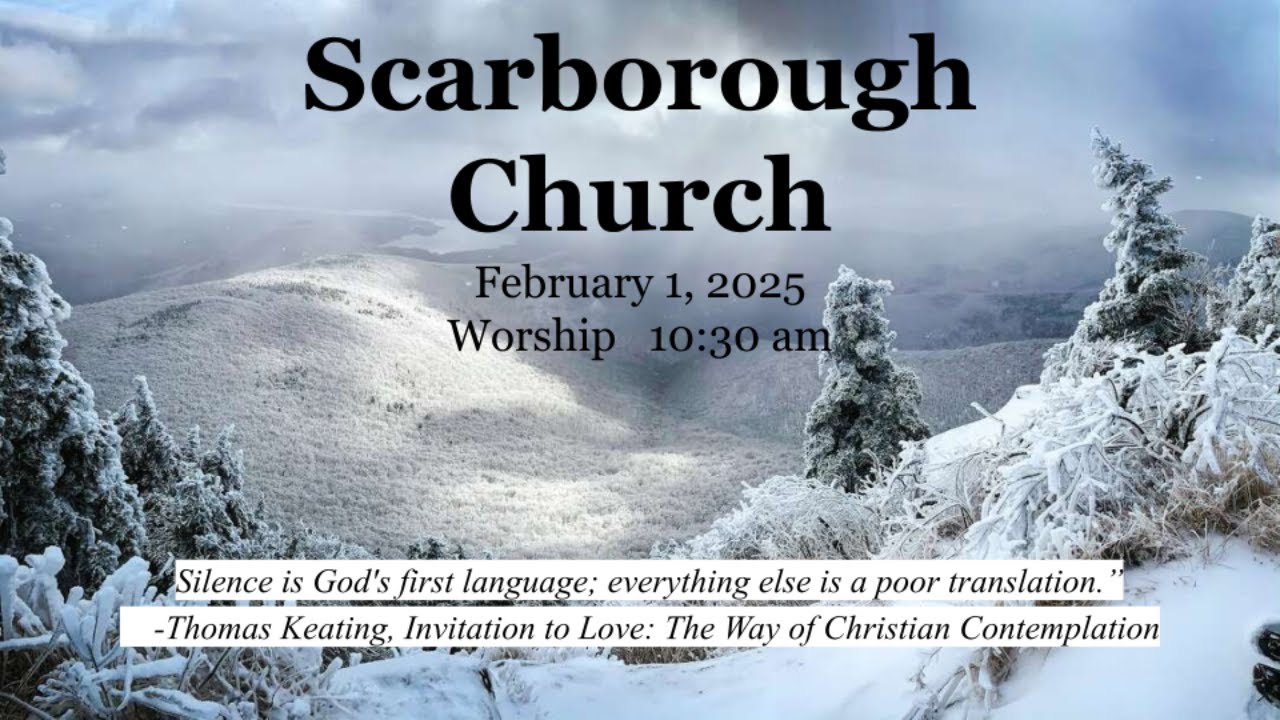 Scarborough Church Sunday Worship February 1, 2026