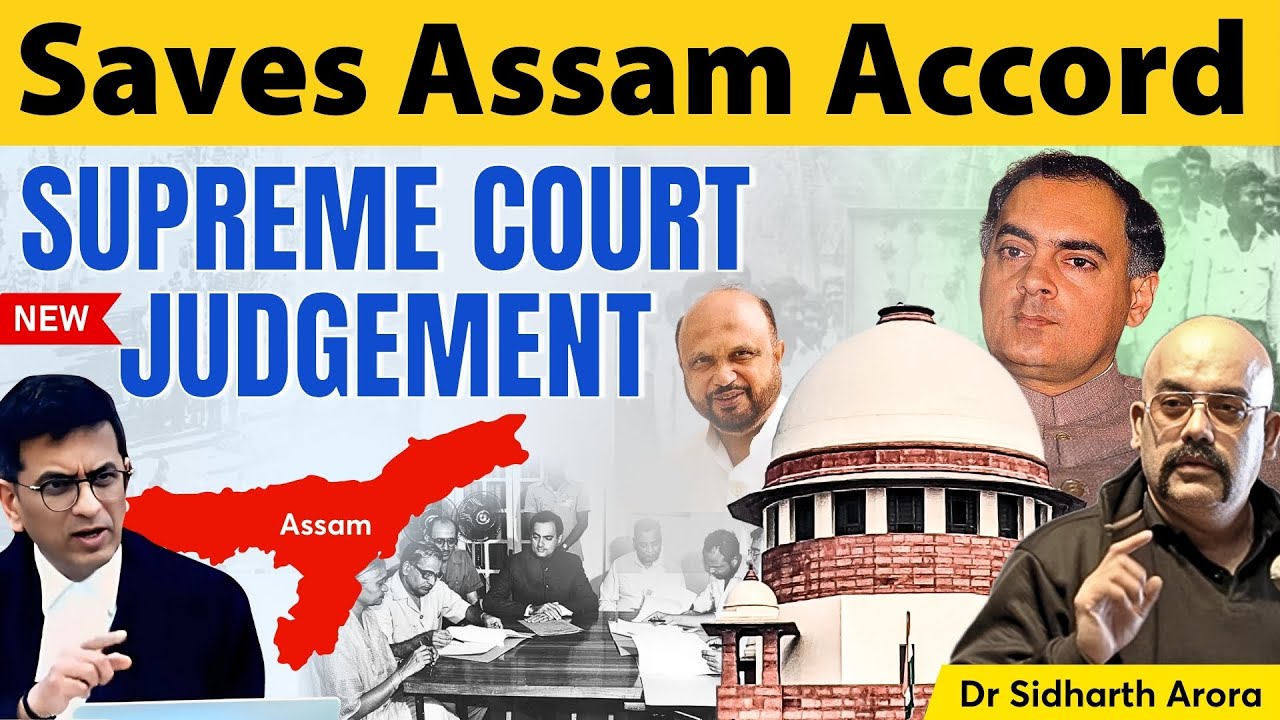 SC Judgement on Assam Accord | Sec 6A of Citizenship Act | Dr. Sidhartha Arora | UPSC Polity