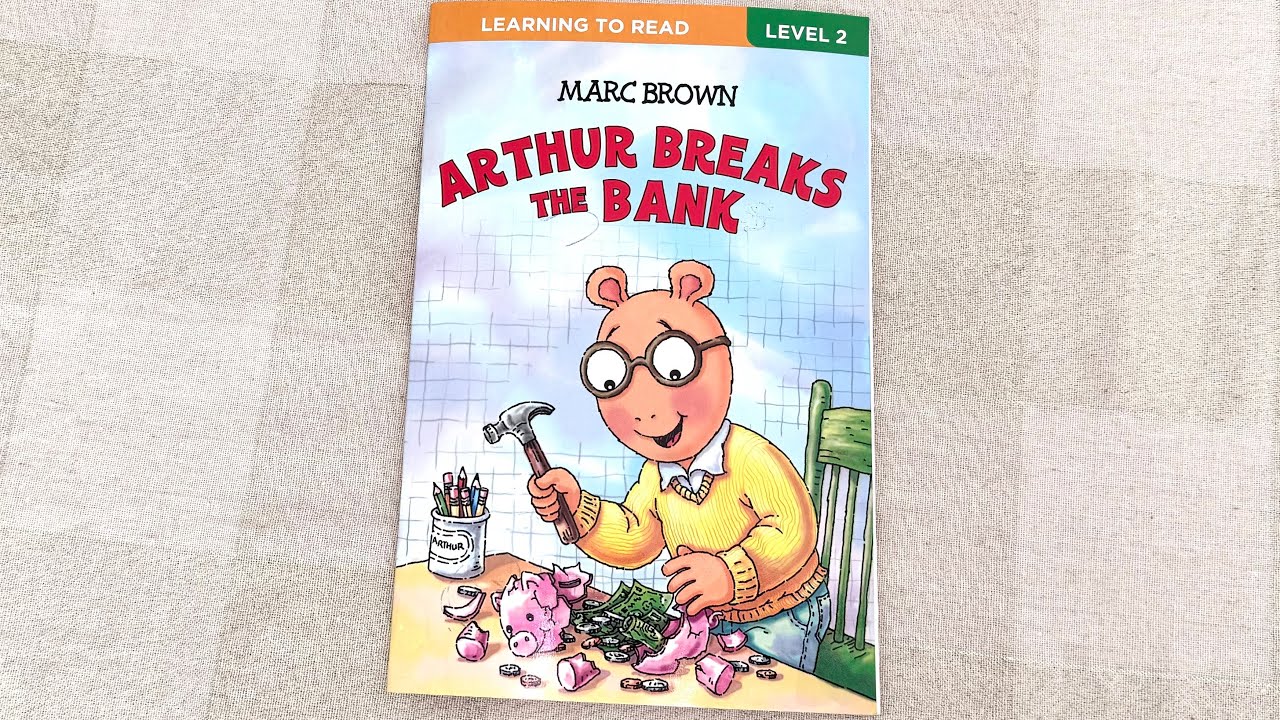 Real along -ARTHUR BREAKS the BANK. by Marc Brown.