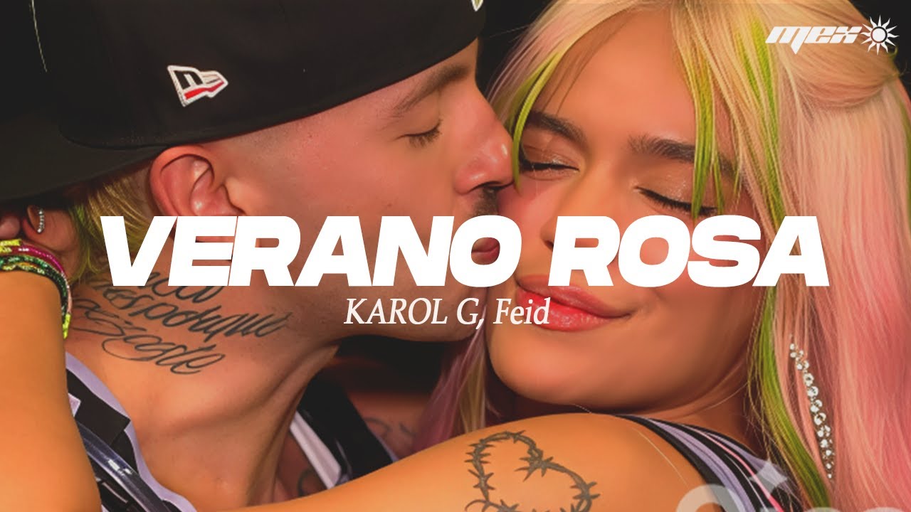 KAROL G, Feid - Verano Rosa (Letra) nadie lo hace como tu lo haces