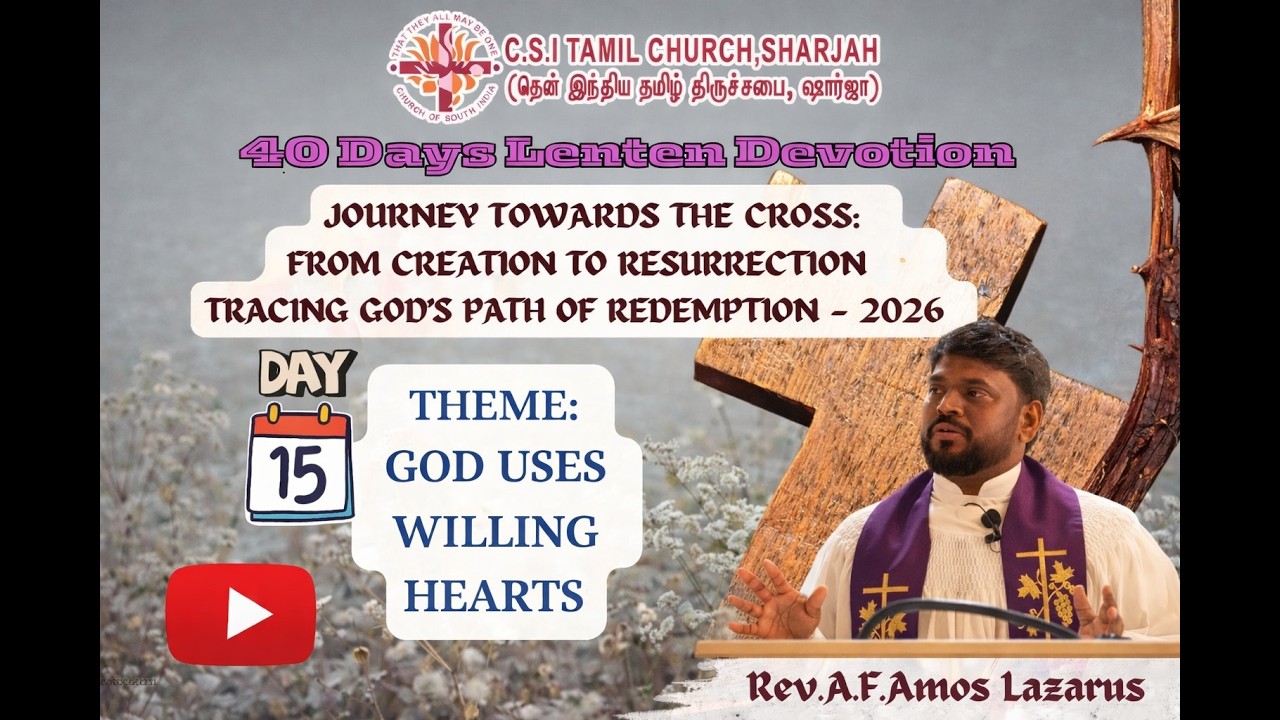 God uses willing hearts | தேவன் மனமுள்ள இதயங்களைப் பயன்படுத்துகிறார் | Day 15 | Rev A F Amos Lazarus