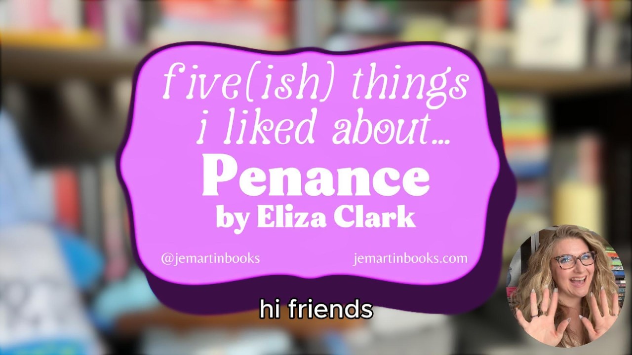 Five(ish) Things I Liked About Penance by Eliza Clark