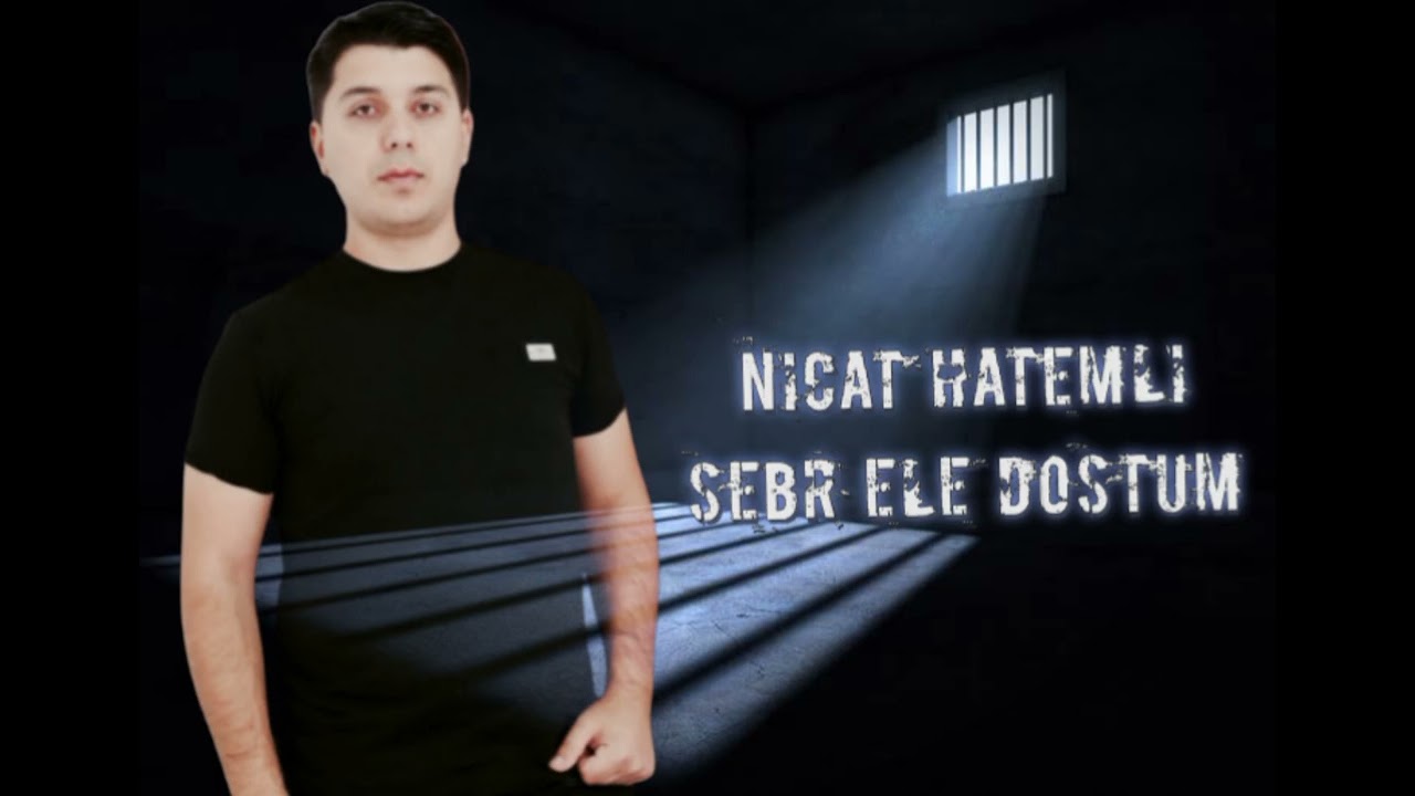 Nicat Hatemli-Sebr ele dostum 2025