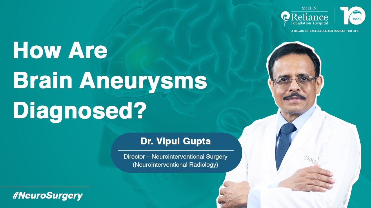 How Brain Aneurysms Are Diagnosed I Dr. Vipul Gupta