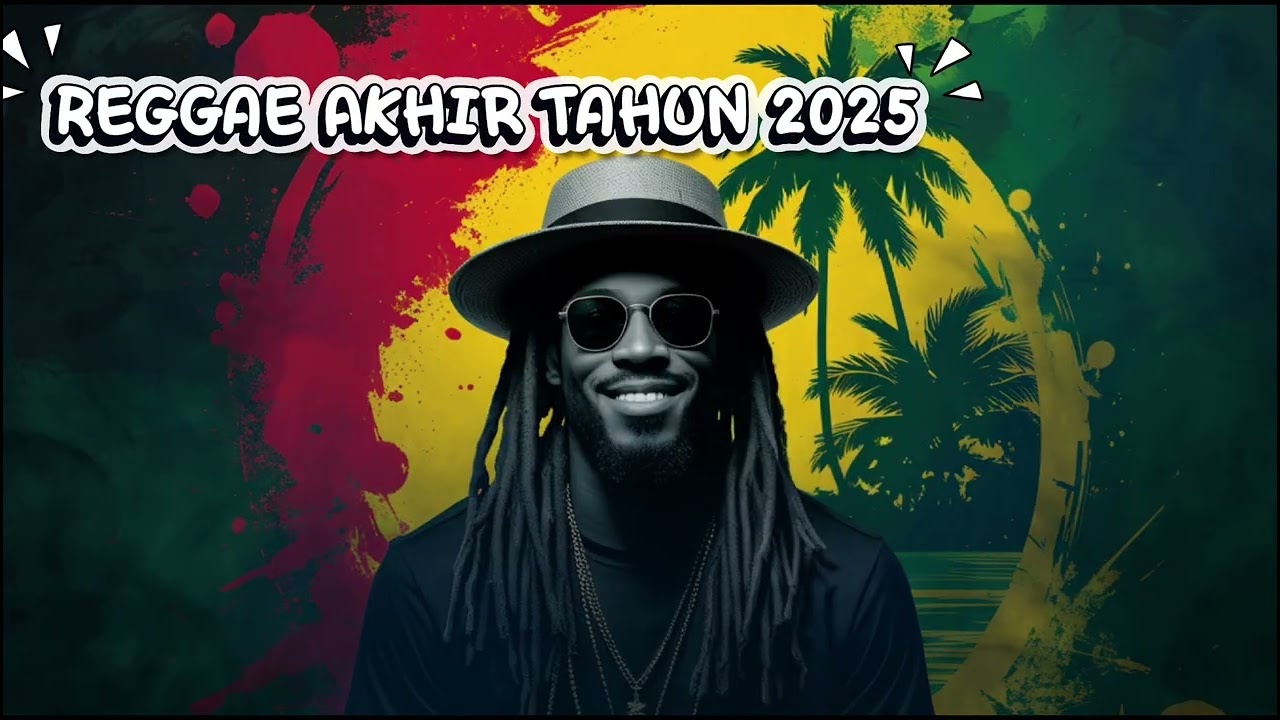 REGGAE AKHIR TAHUN 2025|| KUMPULAN LAGU REGGAE 2025