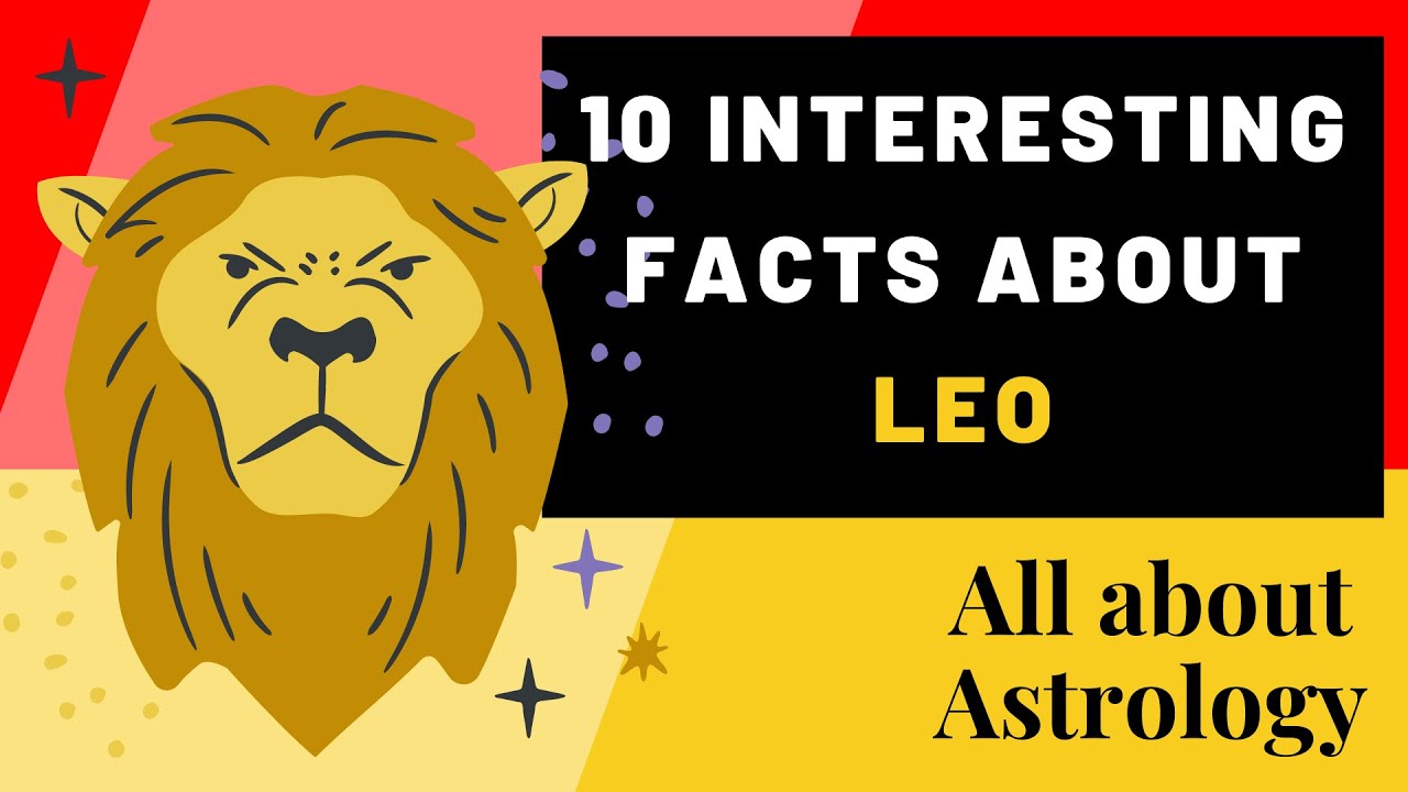 10 INTERESTING FACTS ABOUT LEO
