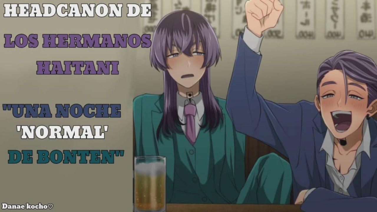 Headcanon de los Hermanos Haitani/Una noche normal en Bonten//DanaeKocho//ASMR//Roleplay