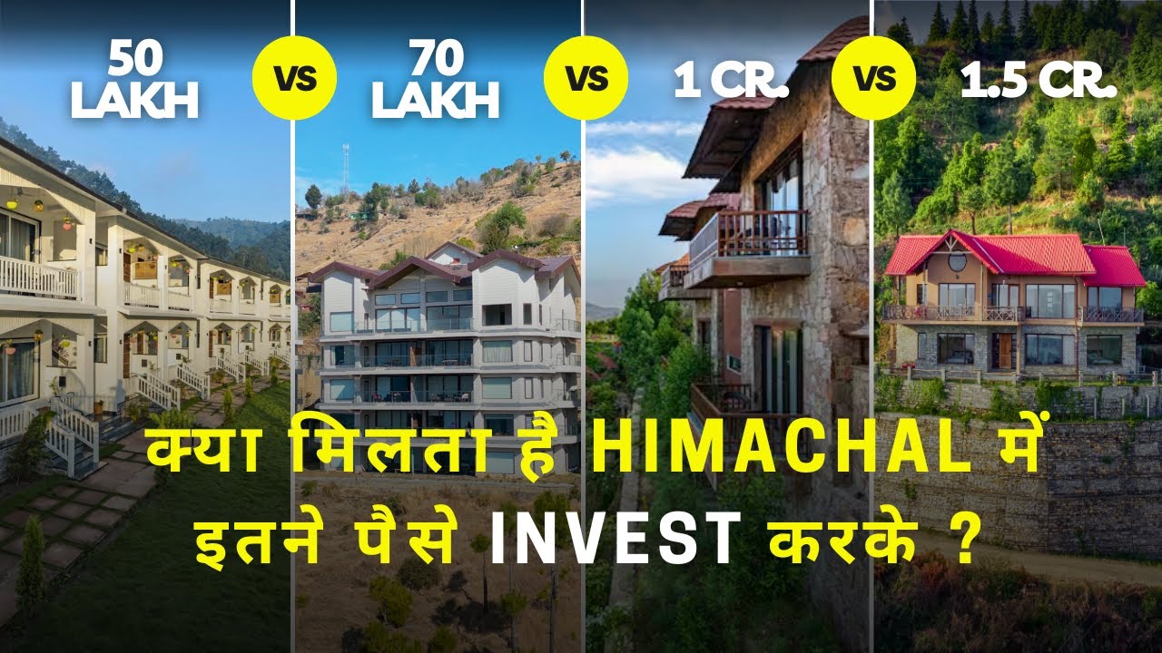 What you get after investing this much in Himachal Pradesh? - PROPERTY ROUND