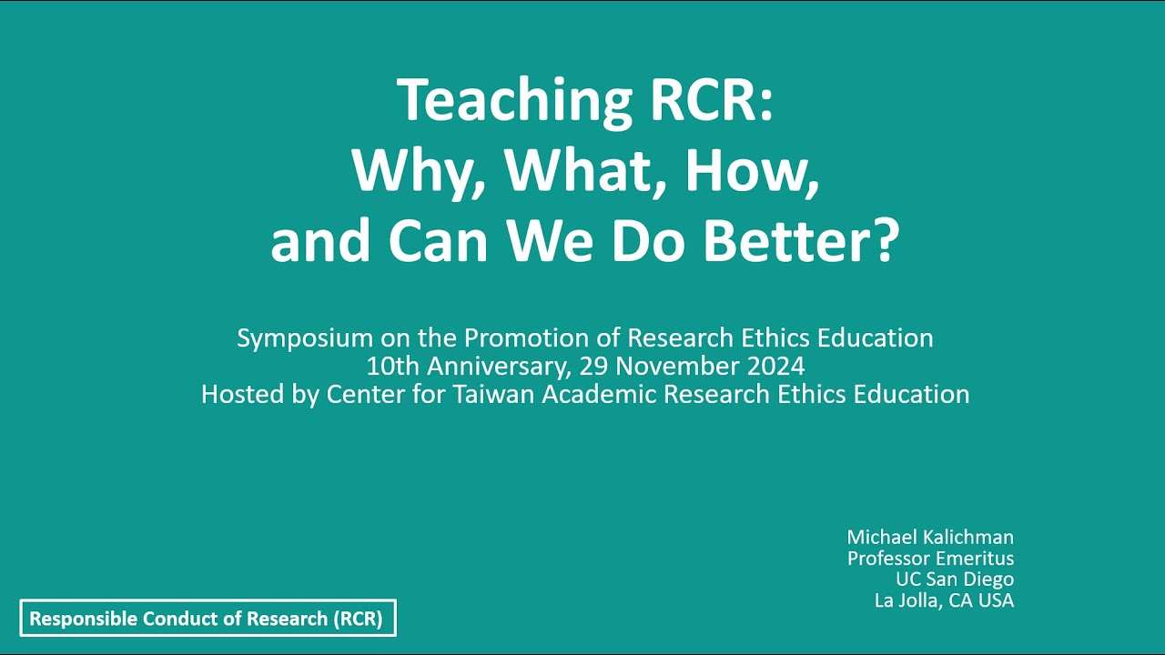 【2024臺灣學術倫理教育學術研討會】專題演講：Teaching RCR: Why, What, How,and Can We Do Better?（Dr. Michael Kalichman）