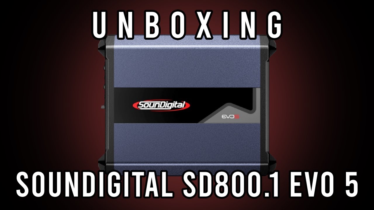 Unboxing SD800.1 EVO 5 Módulo Amplificador Soundigital Linha Nova 2022