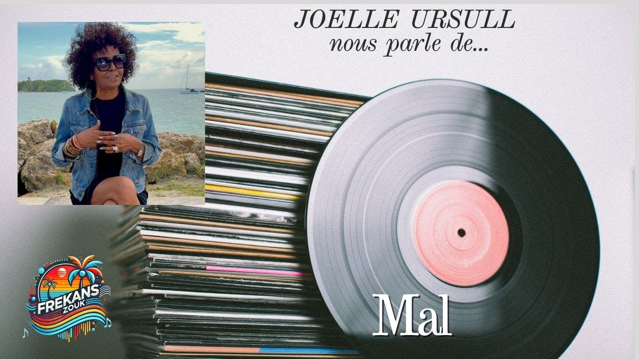 FREKANSZOUK • JOELLE URSULL parle de « Mal »