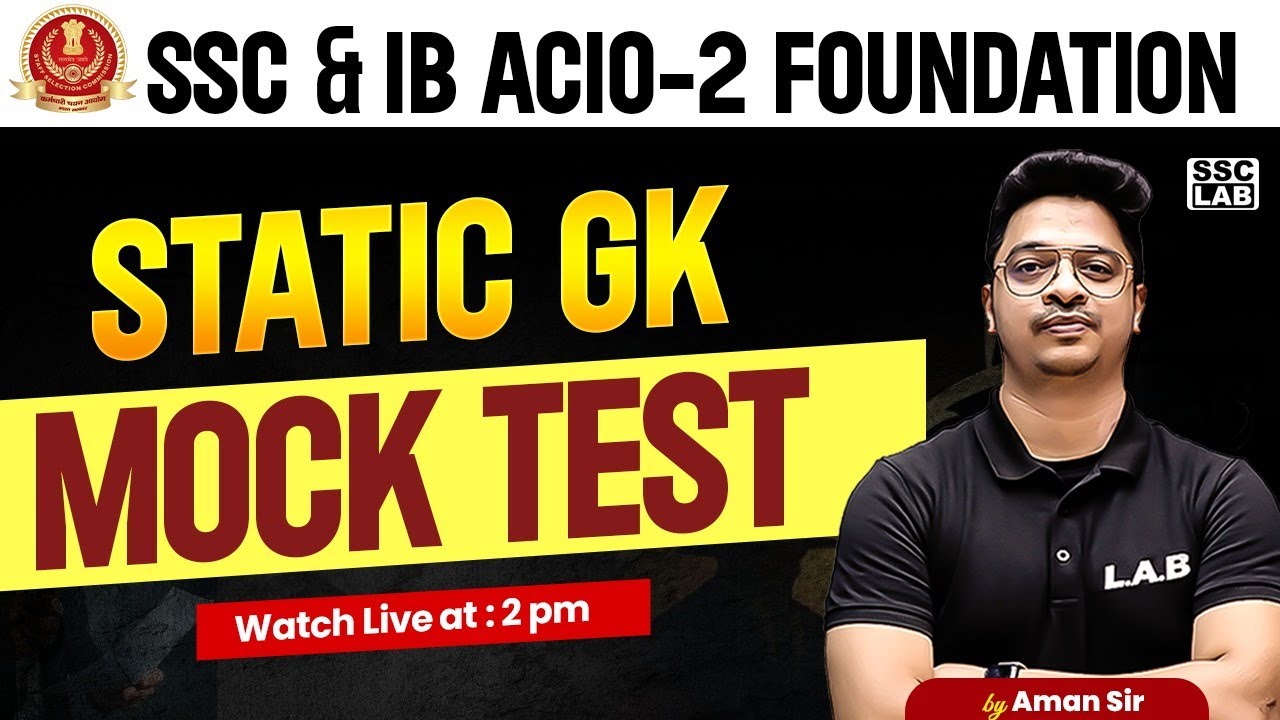 SSC / IB ACIO 2024 | STATIC GK MOCK TEST | COMPLETE STATIC GK PRACTICE | STATIC GK BY AMAN SIR