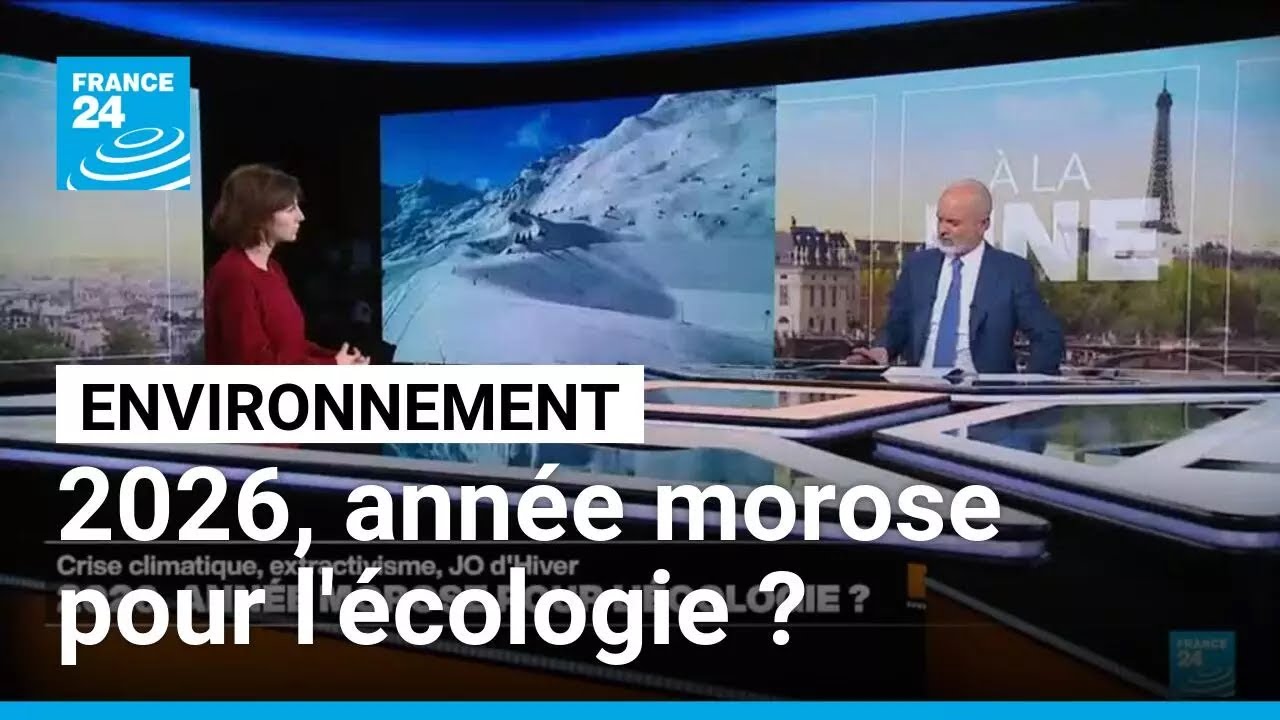 2026, une ann&eacute;e morose pour l'&eacute;cologie ? &bull; FRANCE 24
