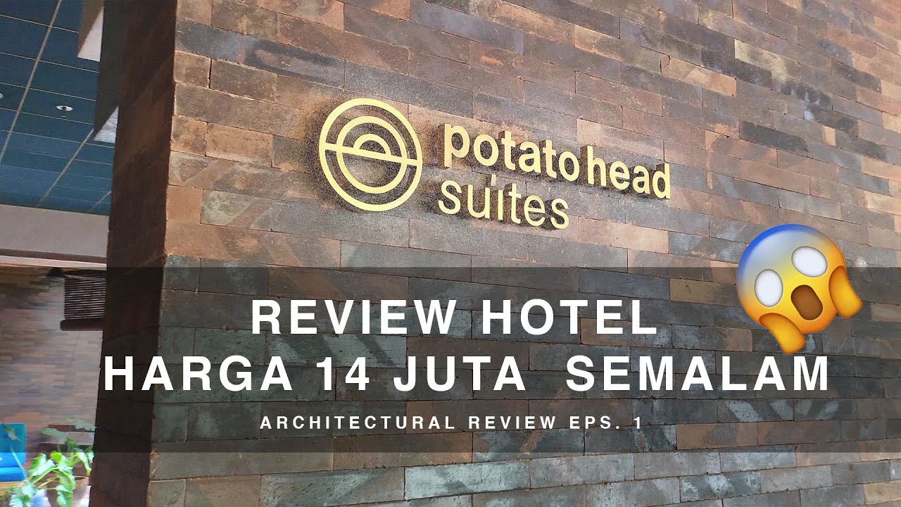 Architectural Review Eps. 1 - Potatohead Suites (Andramatin)