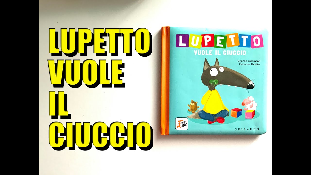 Lupetto vuole il ciuccio
