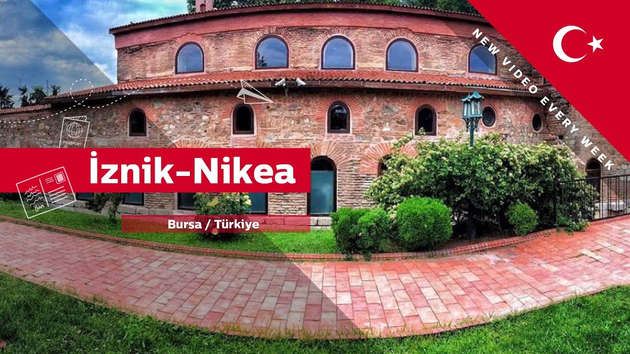 Bursa İznik(Nicaea) Walking Tour