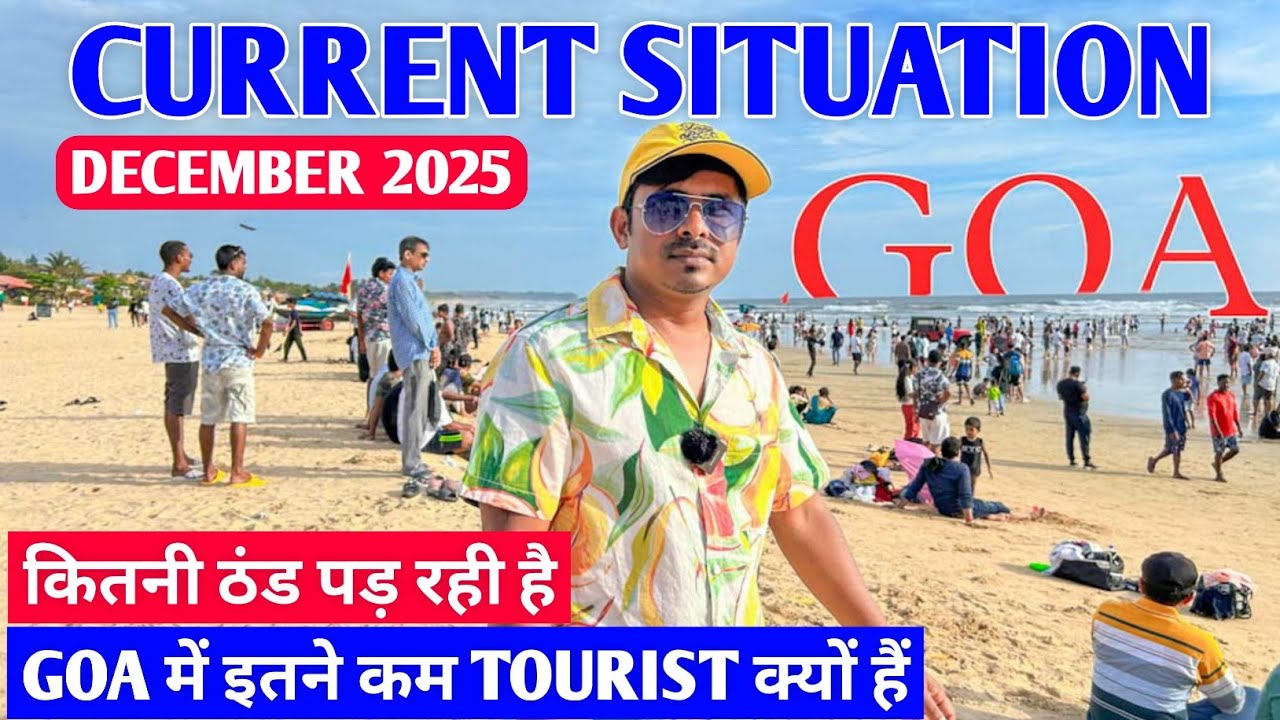 Current Situation in Goa December 2025 | Nightlife & Club Status | Weather & Tourist Update Goa