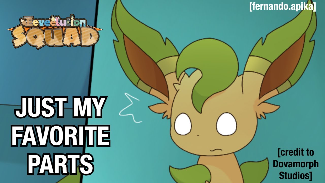The Eeveelution Squad Outtakes But It's Just My Favorite Parts