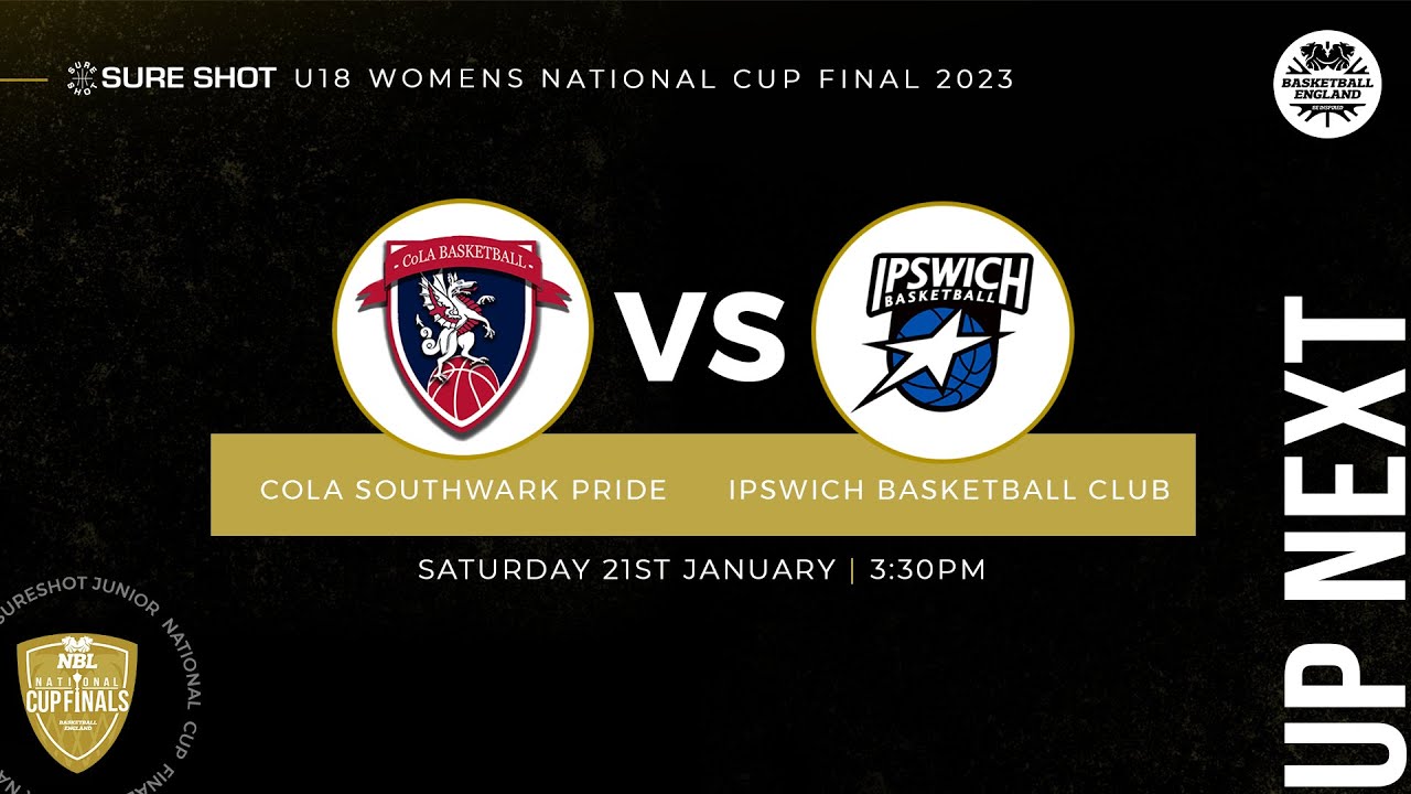 Under-18 Women Sure Shot National Cup: CoLA Southwark Pride vs Ipswich Basketball Club - 3.30pm