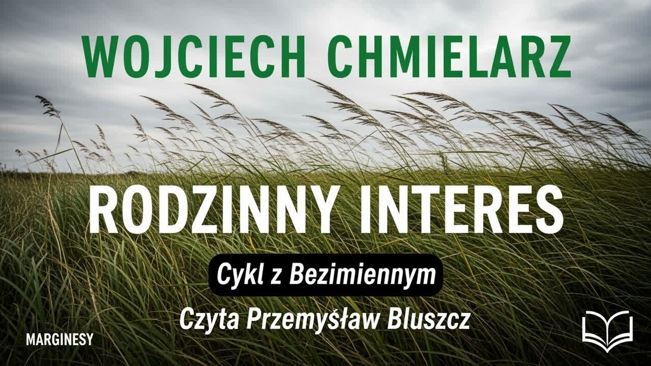 Rodzinny interes Wojciech Chmielarz audiobook PL - kryminały - kryminał polski tom1
