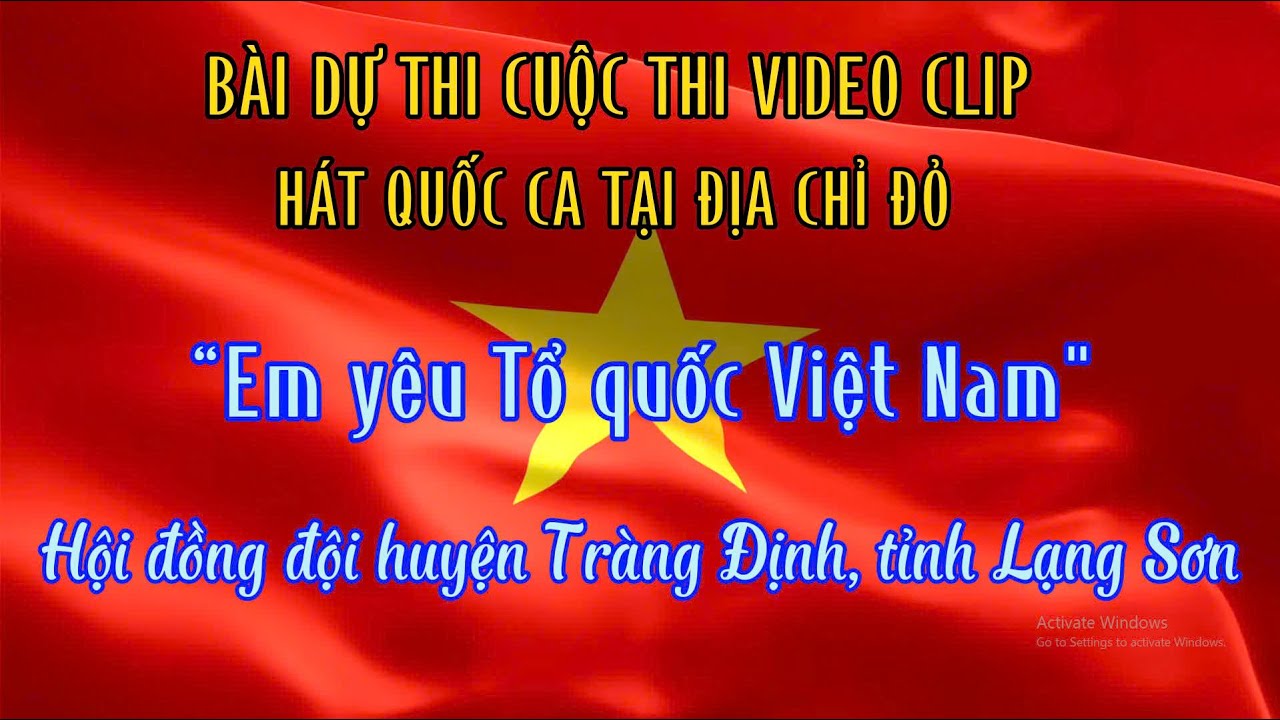 Hát Quốc ca tại địa chỉ đỏ - Em yêu tổ quốc Việt Nam - HĐĐ huyện Tràng Định, tỉnh Lạng Sơn