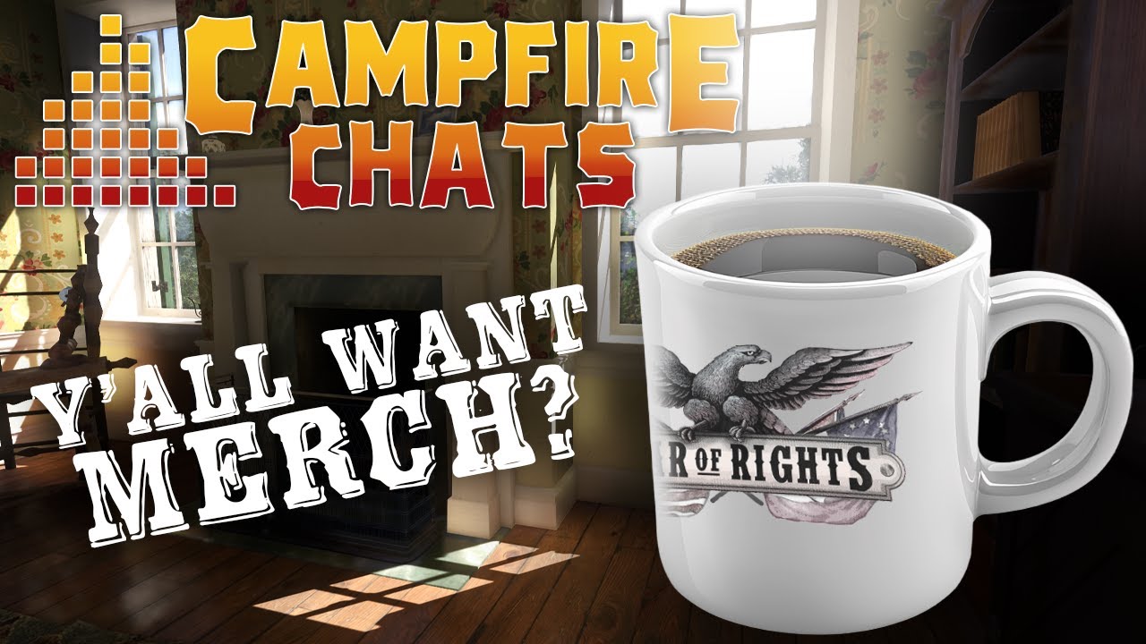 War of Rights | Campfire Chats - Episode 2