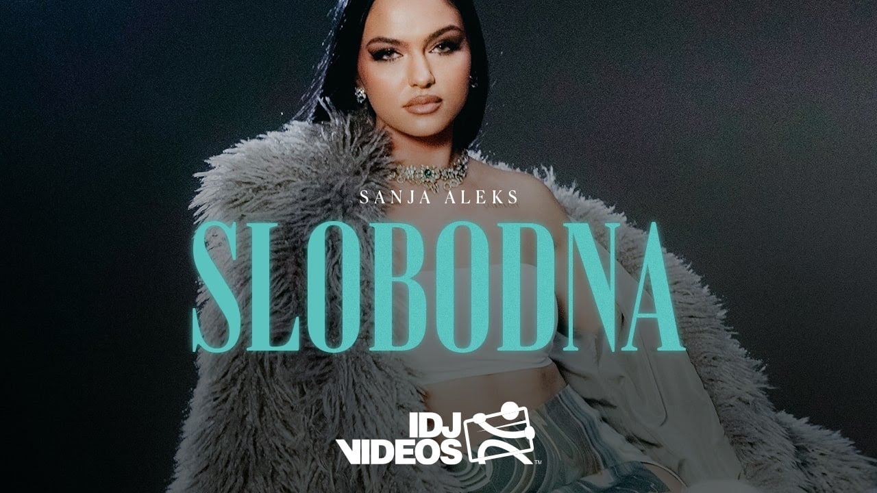 SANJA ALEKS - SLOBODNA (OFFICIAL VIDEO)