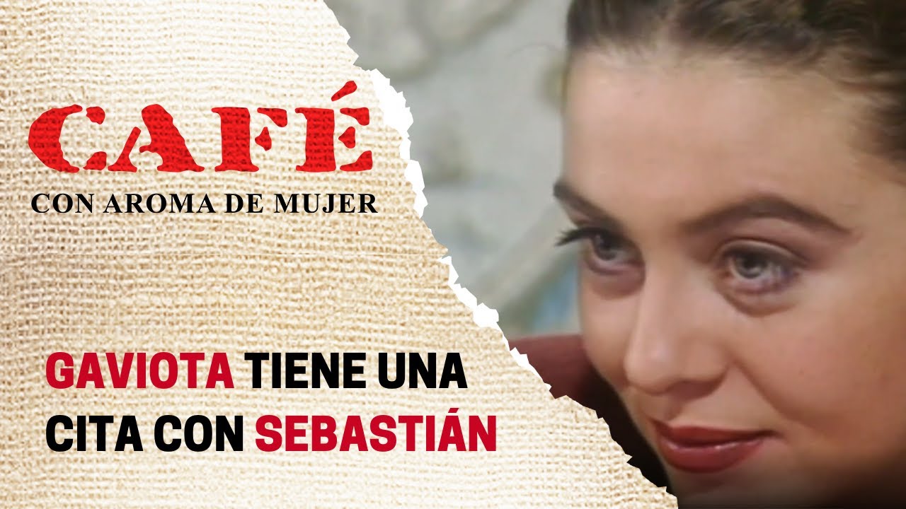 Gaviota acuerda verse con Sebastián | Café, con aroma de mujer