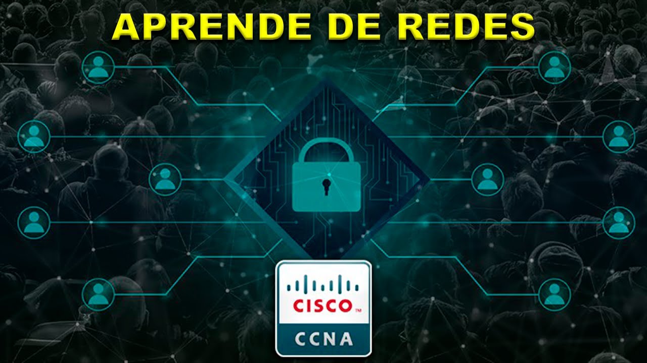 🎓 Curso Online de Certificación en CCNA 200-301. Tus primeros pasos en Redes. Sus fundamentos